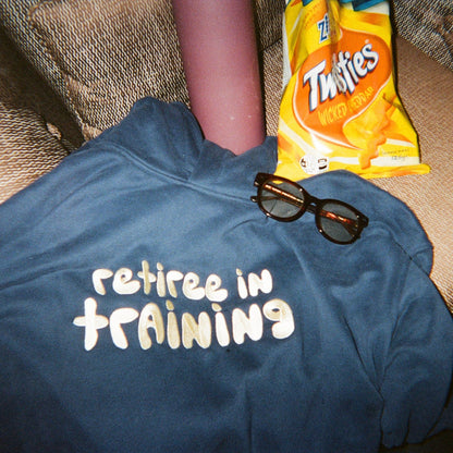 Retiree In Training Hoodie